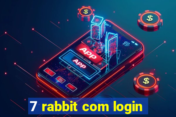 7 rabbit com login